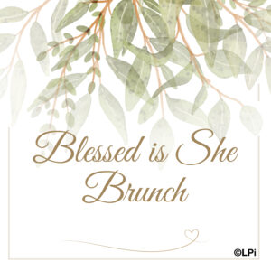 Blessed is She Brunch