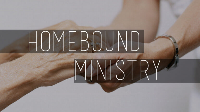 Homebound Ministry